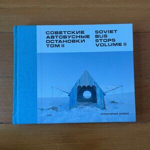 Soviet Bus Stops Volume II by  Christopher Herwig Hardcover Book